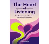 The Heart of Listening: The Transformative Power of Reflective SuperVision