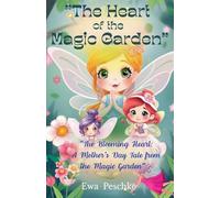 "The Heart of Magic Garden"