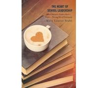 The Heart of School Leadership (Copertina rigida)