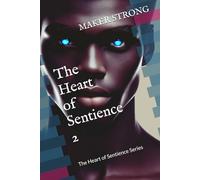 The Heart of Sentience 2: Book 2