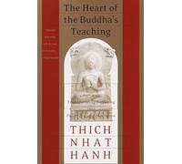 Thich Nhat Hanh The Heart of the Buddha's Teaching (Tascabile)
