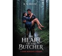 THE HEART OF THE BUTCHER: A DARK ROMANCE THRILLER