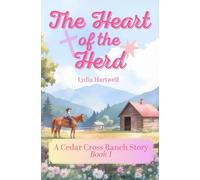 The Heart of the Herd: A Cedar Cross Ranch Story - Book 1