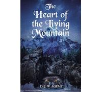 The Heart of the Living Mountain