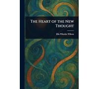 The Heart of the New Thought