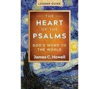 The Heart of the Psalms - Leader Guide: God's Word to the World