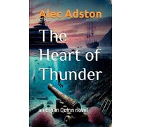 The Heart of Thunder: an Ethan Quinn novel