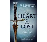 The Heart of What Was Lost: A Novel of Osten Ard: 01