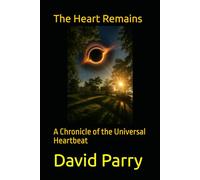 The Heart Remains: A Chronicle of the Universal Heartbeat