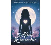 The Heart Remembers