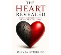 The Heart Revealed: New Testament Lists of Sin and Holiness