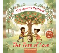 The Heart’s Orchard: The Tree of Love