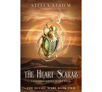 The Heart Scarab: A Dystopian Science Fiction Novel
