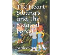 The Heart Sibling's and The Magical Forest