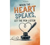 The Heart Speaks: A Guided Lined Journal for Emotional Clarity, Creative Expression, and Soulful Self-Reflection