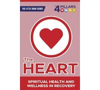The Heart: Spiritual Health and Wellness in Recovery