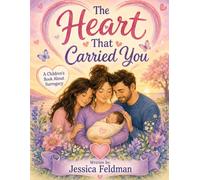 The Heart that Carried You: A Children's Book About Surrogacy