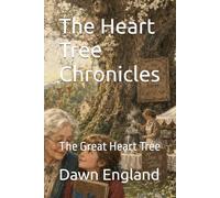The Heart Tree Chronicles: The Great Heart Tree