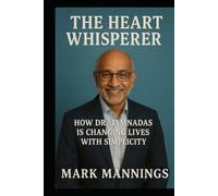 THE HEART WHISPERED: HOW DR. JAMNADAS IS CHANGING THE LIVES WITH SIMPLICITY