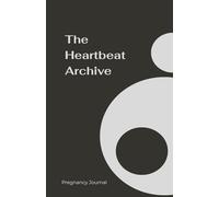 The Heartbeat Archive: Pregnancy Journal (Charcoal)