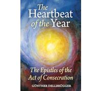 The Heartbeat of the Year: The Epistles of the Act of Consecration