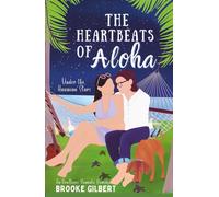 The Heartbeats of Aloha: Under the Hawaiian Stars (A Romantic Comedy)