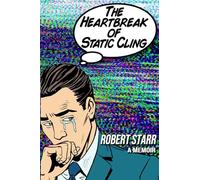 The Heartbreak of Static Cling