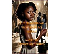 The heartbreak that made me whole