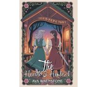 The Hearth & Hemlock: A Cozy Romantic Fantasy About Love, Magic, and a Sanctuary That Remembers