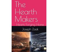 The Hearth Makers: Hearts Forging Home