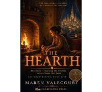 The Hearth: The door home is open at last, and he must choose - The Emberkeeper, Book Five (Series Finale)