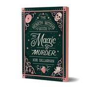 The Hearth Witch's Guide to Magic & Murder: A Cosy Fantasy Murder Mystery (The Hemlock Saga Book 1)