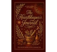 The Hearthkeeper's Journal: A Recipe Book for Historical Reenactors and History Lovers