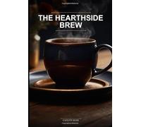 The Hearthside Brew: A Grumpy-Sunshine Romance in a Magical Coffee Shop for an Autumnal Cozy Fantasy Romance Comfort Read
