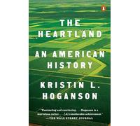 The Heartland: An American History