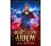 The Heart's Blood Arrow: 5