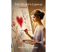 The Heart's Canvas: Painted with Love