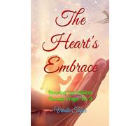 The Heart's Embrace: Honoring Lost Children Through Prayer Vol. 3