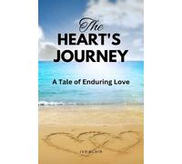 The Heart's Journey: A Tale of Enduring Love - Blair Ivy