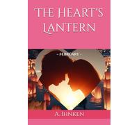 The Heart's Lantern: ~ February ~