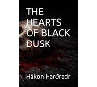 THE HEARTS OF BLACK DUSK