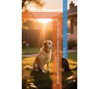 The Heart's Silence: A Pet Loss Journal: Compassionate Prompts to Honor Your Pet's Memory and Heal Through Grief