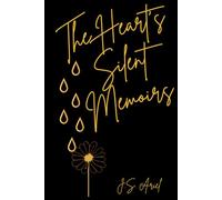 The Heart's Silent Memoirs