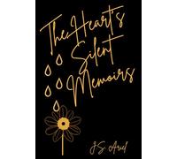The Heart's Silent Memoirs