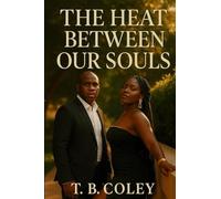 The Heat Between Our Souls