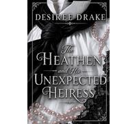 The Heathen and His Unexpected Heiress