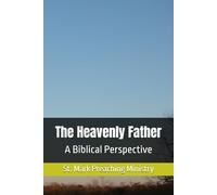 The Heavenly Father: A Biblical Perspective