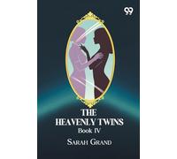 The Heavenly Twins: Book IV