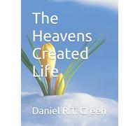 The Heavens Created Life