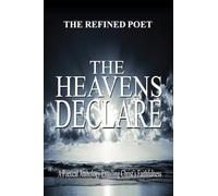 The Heavens Declare: Poetical Anthology Extolling Christ's Faithfulness: 3